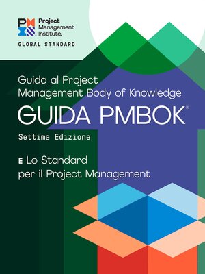 cover image of A Guide to the Project Management Body of Knowledge (PMBOK&#174; Guide) – and the Standard for Project Management (ITALIAN)